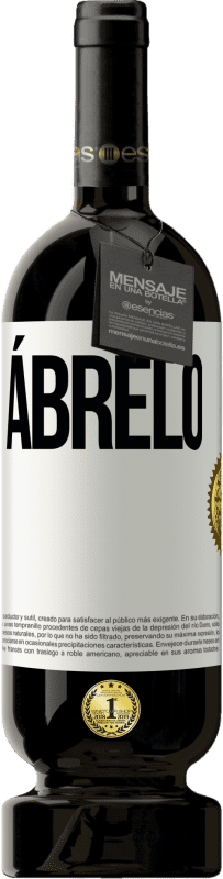 49,95 € | Vino Tinto Edición Premium MBS® Reserva Ábrelo Etiqueta Blanca. Etiqueta personalizable Reserva 12 Meses Cosecha 2014 Tempranillo