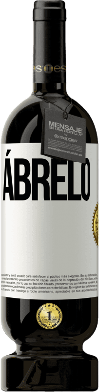 49,95 € | Vino Tinto Edición Premium MBS® Reserva Ábrelo Etiqueta Blanca. Etiqueta personalizable Reserva 12 Meses Cosecha 2015 Tempranillo