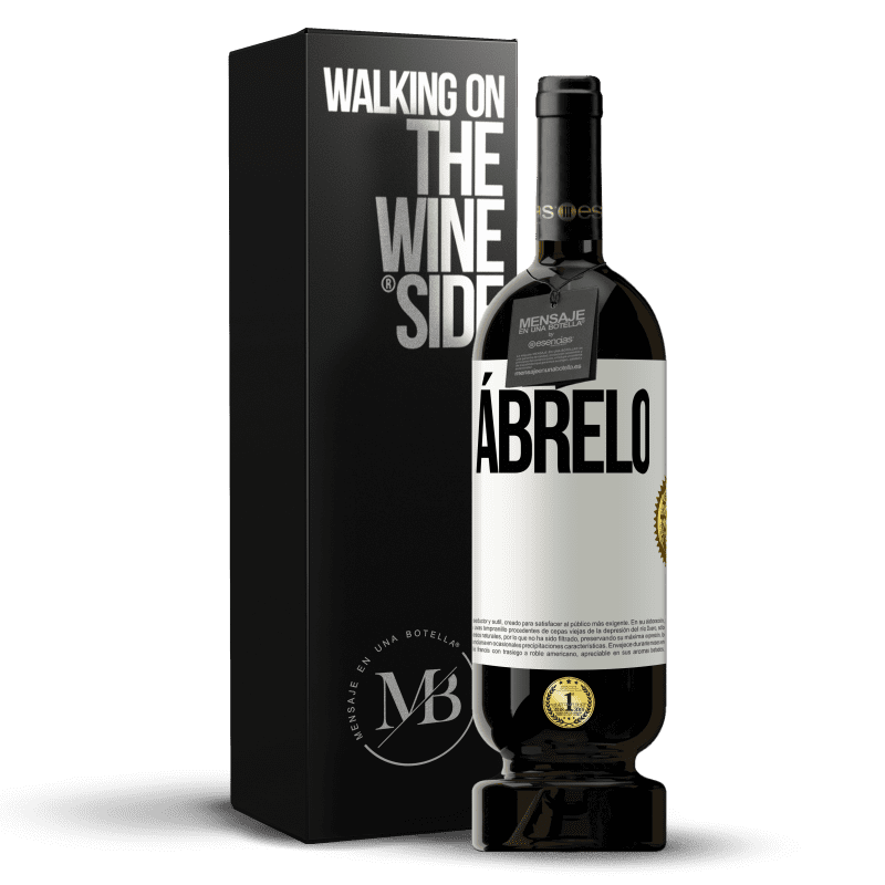 49,95 € Envío gratis | Vino Tinto Edición Premium MBS® Reserva Ábrelo Etiqueta Blanca. Etiqueta personalizable Reserva 12 Meses Cosecha 2015 Tempranillo