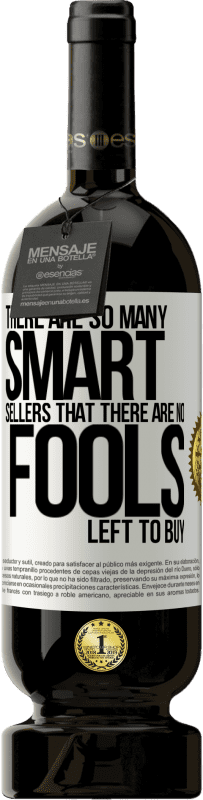 49,95 € | 红酒 高级版 MBS® 预订 聪明的推销活动如此之多，以至于没有傻瓜可以买 白标. 可自定义的标签 预订 12 个月 收成 2016 Tempranillo