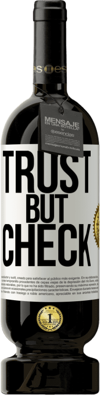 49,95 € | 赤ワイン プレミアム版 MBS® 予約する 信頼しますが、確認してください ホワイトラベル. カスタマイズ可能なラベル 予約する 12 月 収穫 2016 Tempranillo