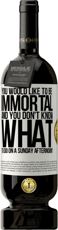 49,95 € 免费送货 | 红酒 高级版 MBS® 预订 您想成为不朽的神仙，又不知道周日下午该做什么？ 白标. 可自定义的标签 预订 12 个月 收成 2016 Tempranillo