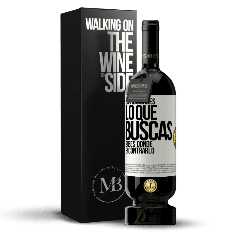 49,95 € Envío gratis | Vino Tinto Edición Premium MBS® Reserva Cuando sabes lo que buscas, sabes dónde encontrarlo Etiqueta Blanca. Etiqueta personalizable Reserva 12 Meses Cosecha 2014 Tempranillo