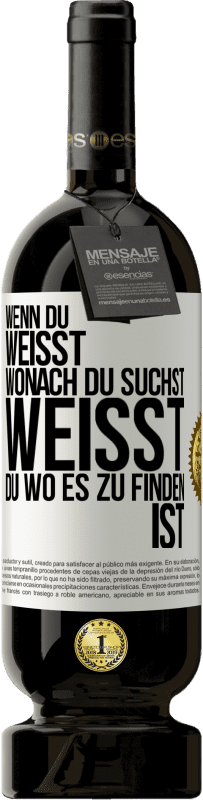 Kostenloser Versand | Rotwein Premium Ausgabe MBS® Reserve Wenn du weisst, wonach du suchst, weisst du, wo es zu finden ist Weißes Etikett. Anpassbares Etikett Reserve 12 Monate Ernte 2014 Tempranillo