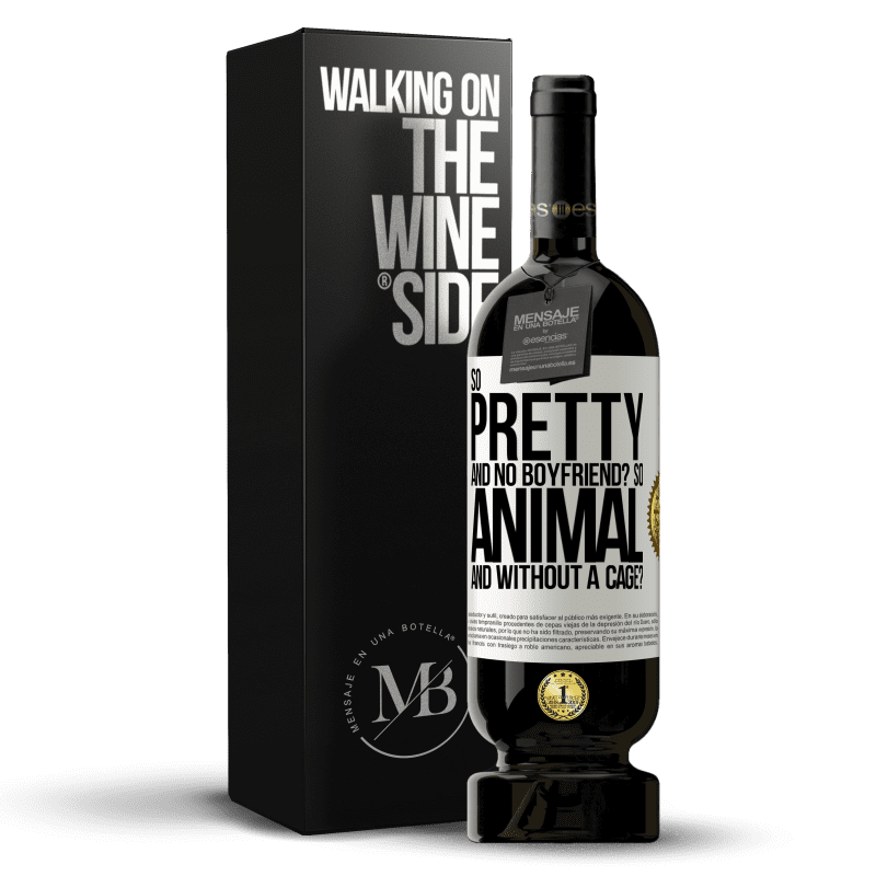 49,95 € Free Shipping | Red Wine Premium Edition MBS® Reserve So pretty and no boyfriend? So animal and without a cage? White Label. Customizable label Reserve 12 Months Harvest 2014 Tempranillo