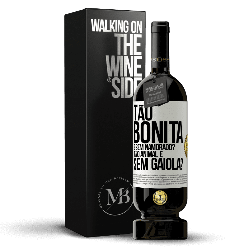 49,95 € Envio grátis | Vinho tinto Edição Premium MBS® Reserva Tão bonita e sem namorado? Tão animal e sem gaiola? Etiqueta Branca. Etiqueta personalizável Reserva 12 Meses Colheita 2014 Tempranillo