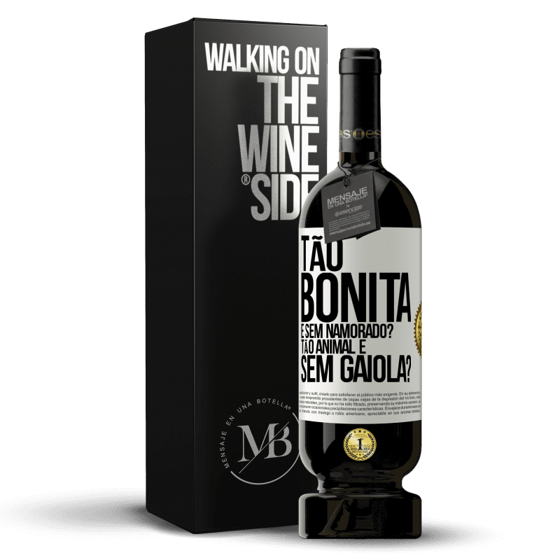 49,95 € Envio grátis | Vinho tinto Edição Premium MBS® Reserva Tão bonita e sem namorado? Tão animal e sem gaiola? Etiqueta Branca. Etiqueta personalizável Reserva 12 Meses Colheita 2016 Tempranillo