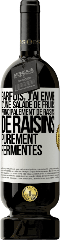 49,95 € Envoi gratuit | Vin rouge Édition Premium MBS® Réserve Parfois, j'ai envie d'une salade de fruits, principalement de raisins, de raisins purement fermentés Étiquette Blanche. Étiquette personnalisable Réserve 12 Mois Récolte 2015 Tempranillo