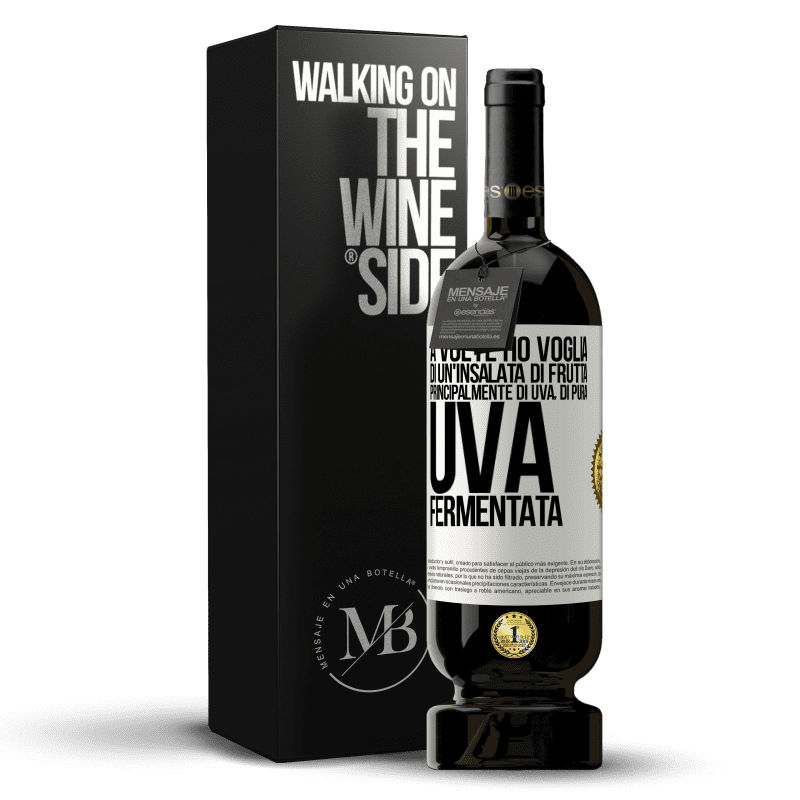 49,95 € Spedizione Gratuita | Vino rosso Edizione Premium MBS® Riserva A volte ho voglia di un'insalata di frutta, principalmente di uva, di pura uva fermentata Etichetta Bianca. Etichetta personalizzabile Riserva 12 Mesi Raccogliere 2016 Tempranillo