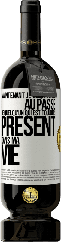 49,95 € Envoi gratuit | Vin rouge Édition Premium MBS® Réserve Maintenant je dois parler au passé de quelqu'un qui est toujours présent dans ma vie Étiquette Blanche. Étiquette personnalisable Réserve 12 Mois Récolte 2014 Tempranillo