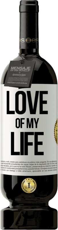 49,95 € | Red Wine Premium Edition MBS® Reserve Love of my life White Label. Customizable label Reserve 12 Months Harvest 2014 Tempranillo