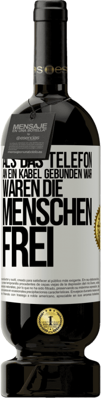 Kostenloser Versand | Rotwein Premium Ausgabe MBS® Reserve Als das Telefon an ein Kabel gebunden war, waren die Menschen frei Weißes Etikett. Anpassbares Etikett Reserve 12 Monate Ernte 2014 Tempranillo