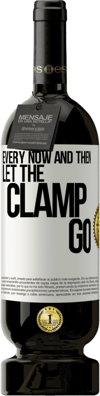 49,95 € | Red Wine Premium Edition MBS® Reserve Every now and then let the clamp go White Label. Customizable label Reserve 12 Months Harvest 2016 Tempranillo