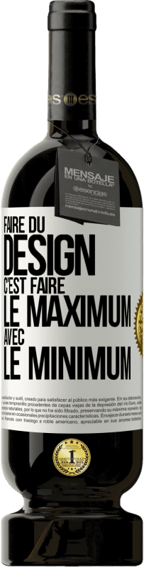 Envoi gratuit | Vin rouge Édition Premium MBS® Réserve Faire du design c'est faire le maximum avec le minimum Étiquette Blanche. Étiquette personnalisable Réserve 12 Mois Récolte 2014 Tempranillo