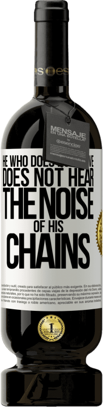 49,95 € 送料無料 | 赤ワイン プレミアム版 MBS® 予約する 動かない人は鎖の音が聞こえない ホワイトラベル. カスタマイズ可能なラベル 予約する 12 月 収穫 2016 Tempranillo