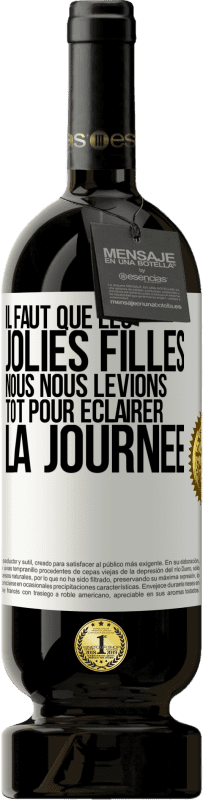 49,95 € Envoi gratuit | Vin rouge Édition Premium MBS® Réserve Il faut que les jolies filles nous nous levions tôt pour éclairer la journée Étiquette Blanche. Étiquette personnalisable Réserve 12 Mois Récolte 2016 Tempranillo