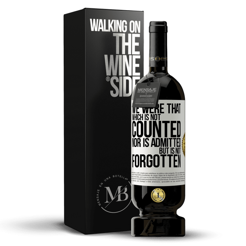 49,95 € Free Shipping | Red Wine Premium Edition MBS® Reserve We were that which is not counted, nor is admitted, but is not forgotten White Label. Customizable label Reserve 12 Months Harvest 2014 Tempranillo