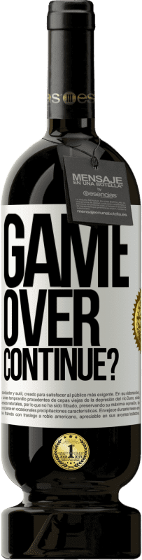 49,95 € | Red Wine Premium Edition MBS® Reserve GAME OVER. Continue? White Label. Customizable label Reserve 12 Months Harvest 2014 Tempranillo