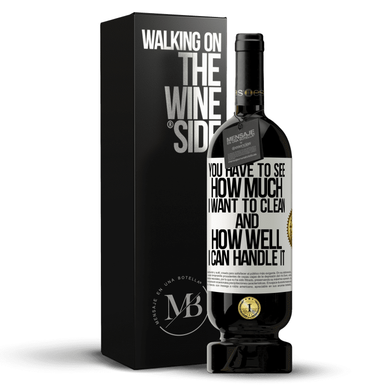 49,95 € Free Shipping | Red Wine Premium Edition MBS® Reserve You have to see how much I want to clean and how well I can handle it White Label. Customizable label Reserve 12 Months Harvest 2014 Tempranillo