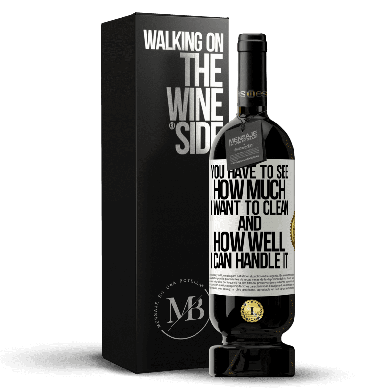 49,95 € Free Shipping | Red Wine Premium Edition MBS® Reserve You have to see how much I want to clean and how well I can handle it White Label. Customizable label Reserve 12 Months Harvest 2015 Tempranillo