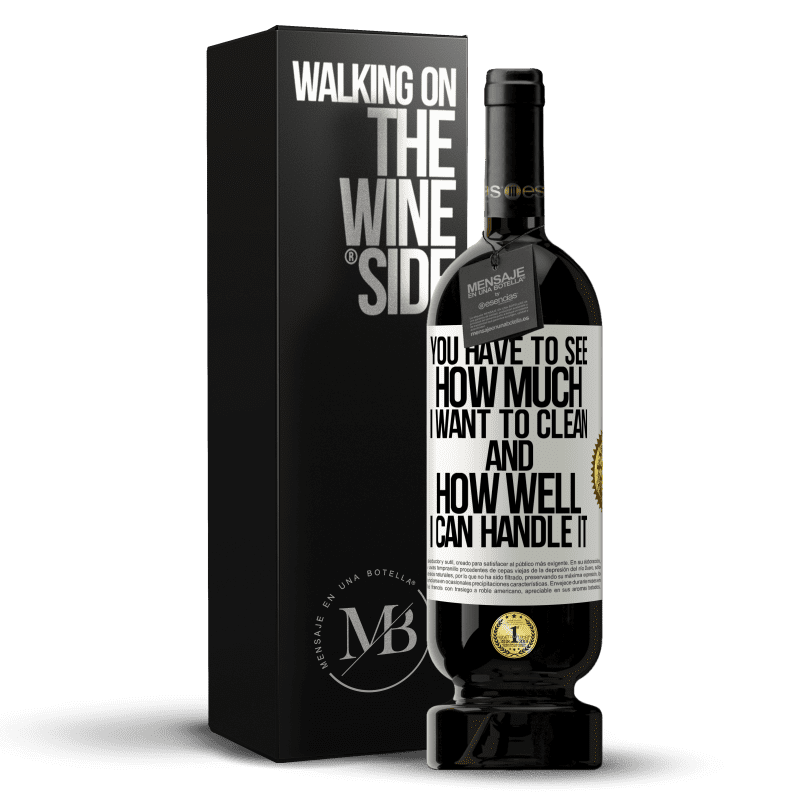 49,95 € Free Shipping | Red Wine Premium Edition MBS® Reserve You have to see how much I want to clean and how well I can handle it White Label. Customizable label Reserve 12 Months Harvest 2016 Tempranillo