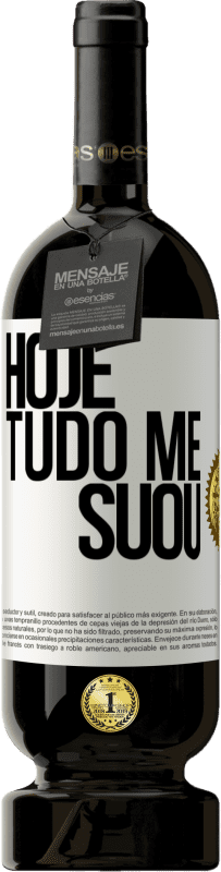 49,95 € | Vinho tinto Edição Premium MBS® Reserva Hoje tudo me suou Etiqueta Branca. Etiqueta personalizável Reserva 12 Meses Colheita 2016 Tempranillo