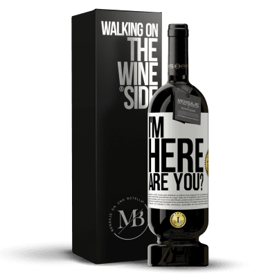 «I'm Here. Are you?» Premium Edition MBS® Reserve