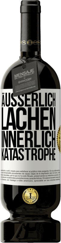 Kostenloser Versand | Rotwein Premium Ausgabe MBS® Reserve Äußerlich Lachen, innerlich Katastrophe Weißes Etikett. Anpassbares Etikett Reserve 12 Monate Ernte 2014 Tempranillo