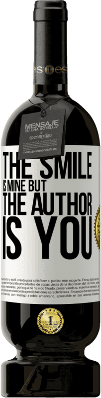 49,95 € | Red Wine Premium Edition MBS® Reserve The smile is mine, but the author is you White Label. Customizable label Reserve 12 Months Harvest 2016 Tempranillo