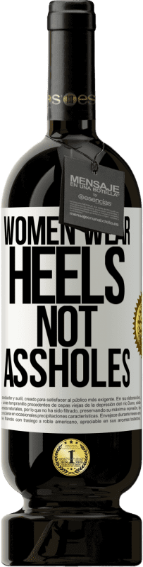 49,95 € 免费送货 | 红酒 高级版 MBS® 预订 女人穿高跟鞋，不要混蛋 白标. 可自定义的标签 预订 12 个月 收成 2016 Tempranillo