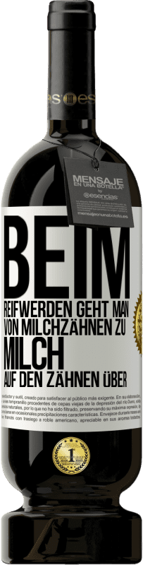 49,95 € | Rotwein Premium Ausgabe MBS® Reserve Beim Reifwerden geht man von Milchzähnen zu Milch auf den Zähnen über Weißes Etikett. Anpassbares Etikett Reserve 12 Monate Ernte 2015 Tempranillo