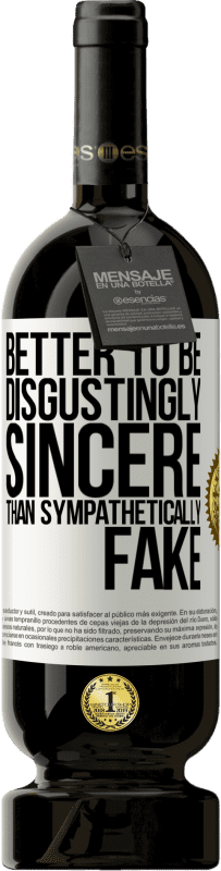 «Better to be disgustingly sincere than sympathetically fake» Premium Edition MBS® Reserve