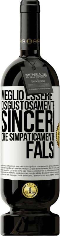 49,95 € | Vino rosso Edizione Premium MBS® Riserva Meglio essere disgustosamente sinceri che simpaticamente falsi Etichetta Bianca. Etichetta personalizzabile Riserva 12 Mesi Raccogliere 2016 Tempranillo