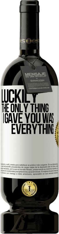 «К счастью, я дал тебе только все» Premium Edition MBS® Бронировать