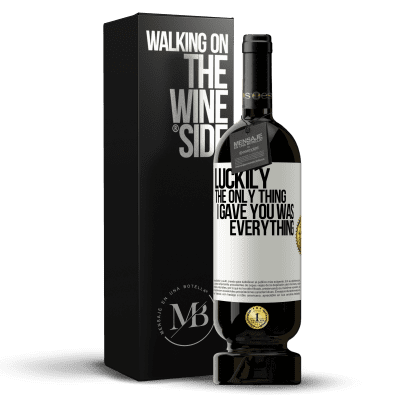 «Luckily the only thing I gave you was everything» Premium Edition MBS® Reserve