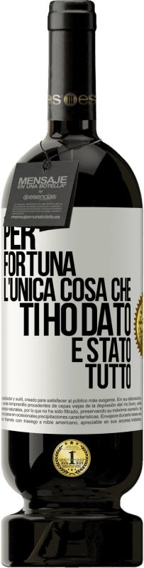 49,95 € Spedizione Gratuita | Vino rosso Edizione Premium MBS® Riserva Per fortuna l'unica cosa che ti ho dato è stato tutto Etichetta Bianca. Etichetta personalizzabile Riserva 12 Mesi Raccogliere 2016 Tempranillo