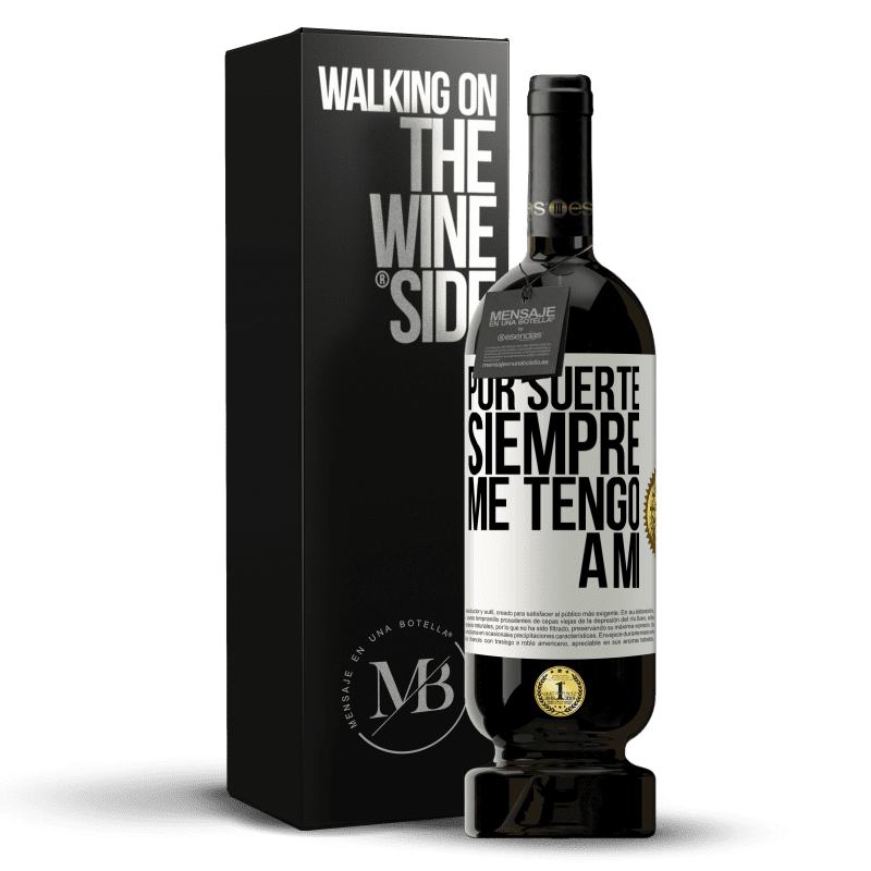 49,95 € Envío gratis | Vino Tinto Edición Premium MBS® Reserva Por suerte siempre me tengo a mí Etiqueta Blanca. Etiqueta personalizable Reserva 12 Meses Cosecha 2014 Tempranillo