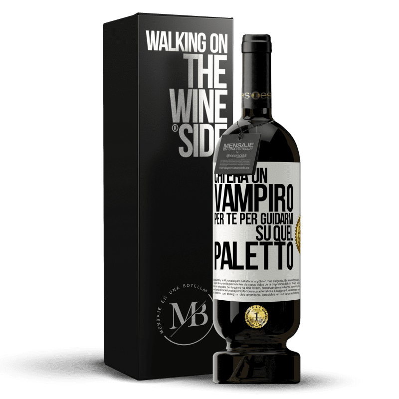 49,95 € Spedizione Gratuita | Vino rosso Edizione Premium MBS® Riserva Chi era un vampiro per te per guidarmi su quel paletto Etichetta Bianca. Etichetta personalizzabile Riserva 12 Mesi Raccogliere 2014 Tempranillo