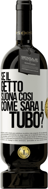 49,95 € Spedizione Gratuita | Vino rosso Edizione Premium MBS® Riserva Se il getto suona così, come sarà il tubo? Etichetta Bianca. Etichetta personalizzabile Riserva 12 Mesi Raccogliere 2016 Tempranillo