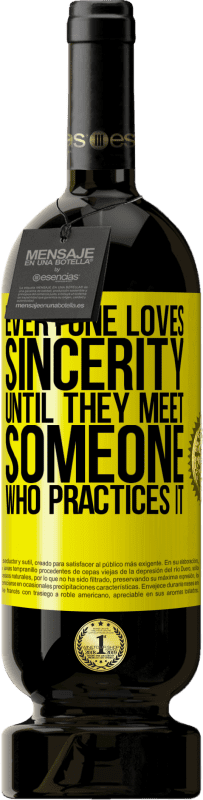«Everyone loves sincerity. Until they meet someone who practices it» Premium Edition MBS® Reserve