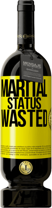 «Marital status: wasted» Premium Edition MBS® Reserve