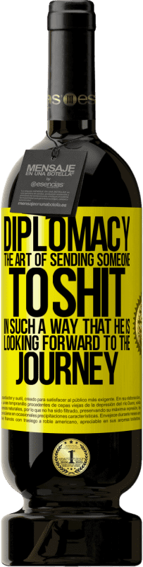 49,95 € 送料無料 | 赤ワイン プレミアム版 MBS® 予約する 外交彼が旅を楽しみにしているような方法で誰かをたわませるための芸術 黄色のラベル. カスタマイズ可能なラベル 予約する 12 月 収穫 2016 Tempranillo