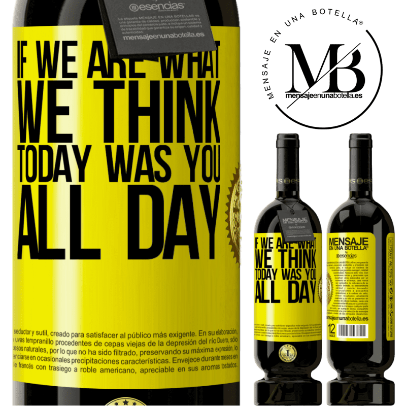 29,95 € Free Shipping | Red Wine Premium Edition MBS® Reserva If we are what we think, today was you all day Yellow Label. Customizable label Reserva 12 Months Harvest 2014 Tempranillo