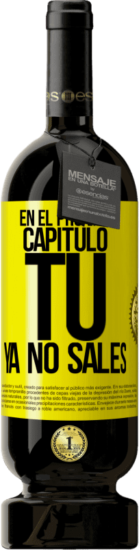 «En el próximo capítulo, tú ya no sales» Edición Premium MBS® Reserva