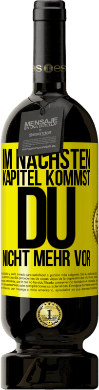 49,95 € Kostenloser Versand | Rotwein Premium Ausgabe MBS® Reserve Im nächsten Kapitel kommst du nicht mehr vor Gelbes Etikett. Anpassbares Etikett Reserve 12 Monate Ernte 2016 Tempranillo