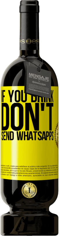 «Если вы пьете, не отправляйте WhatsApps» Premium Edition MBS® Бронировать