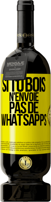 49,95 € Envoi gratuit | Vin rouge Édition Premium MBS® Réserve Si tu bois n'envoie pas de whatsapps Étiquette Jaune. Étiquette personnalisable Réserve 12 Mois Récolte 2016 Tempranillo