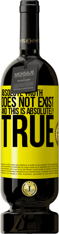 «Absolute truth does not exist ... and this is absolutely true» Premium Edition MBS® Reserve