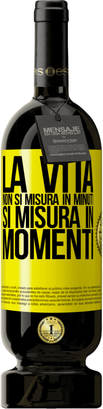 49,95 € | Vino rosso Edizione Premium MBS® Riserva La vita non si misura in minuti, si misura in momenti Etichetta Gialla. Etichetta personalizzabile Riserva 12 Mesi Raccogliere 2015 Tempranillo