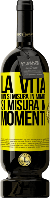 49,95 € Spedizione Gratuita | Vino rosso Edizione Premium MBS® Riserva La vita non si misura in minuti, si misura in momenti Etichetta Gialla. Etichetta personalizzabile Riserva 12 Mesi Raccogliere 2016 Tempranillo